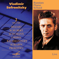 Vladimir Sofronitsky - Russian Piano School, Vol. 2 (Live)