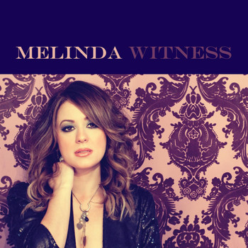 Melinda - Witness