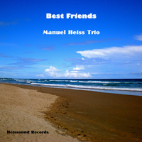 Manuel Heiss Trio - Best Friends