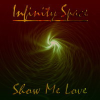 Infinity Space - Show Me Love