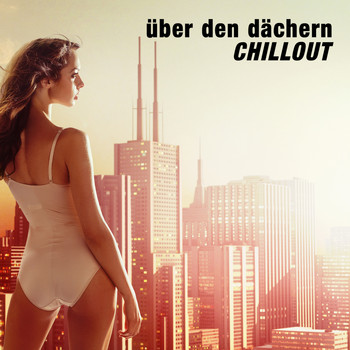 Various Artists - Über den Dächern Chillout