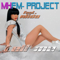 Mhfm Project feat. Alida - Tell Me