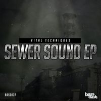Vital Techniques - Sewer Sound