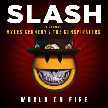 Slash - World on Fire (Explicit)