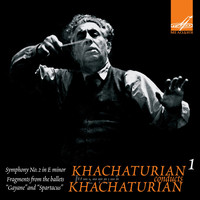 USSR State Academic Symphony Orchestra - Khachaturyan Conducts Khachaturyan, Vol. 1 (Live)