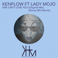 Kenflow Ft Lady Mojo - She Can't Love You