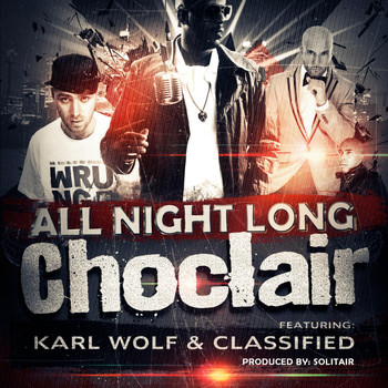 Classified - All Night Long (feat. Classified & Karl Wolf)