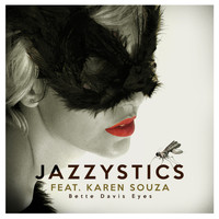 Jazzystics - Bette Davis Eyes (feat. Karen Souza)