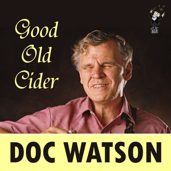 Doc Watson - Good Old Cider