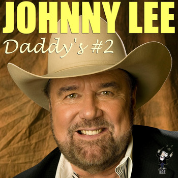 Johnny Lee - Daddy's #2
