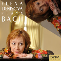 Elena Denisova - Johann Sebastian Bach: Partitia in D Minor, BWV 1004
