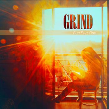GRIND - Sun Part One