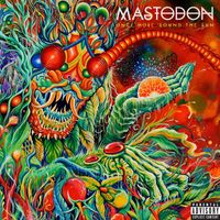 Mastodon - Once More 'Round the Sun (Explicit)