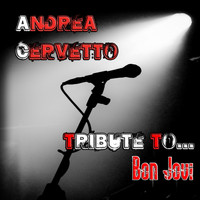Andrea Cervetto - Tribute to Bon Jovi (Cover Rock)