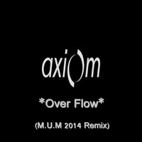 Axiom - Over Flow