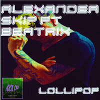 Alexander Skip - Lollipop (Furax Mix)