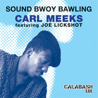 Carl Meeks - Sound Bwoy Bawling
