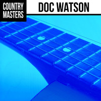 Doc Watson - Country Masters: Doc Watson