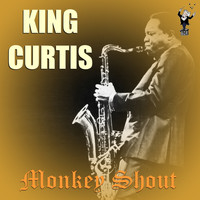 King Curtis - Monkey Shout