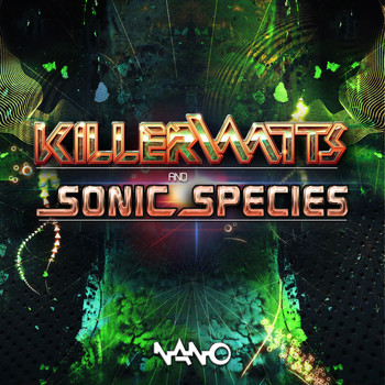 Killerwatts, Sonic Species & Mental Broadcast - Killerwatts & Sonic Species Ep