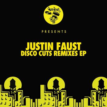 Justin Faust - Disco Cuts - Remixes EP