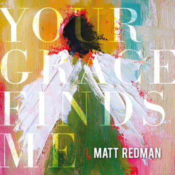 Matt Redman - Your Grace Finds Me (Live)