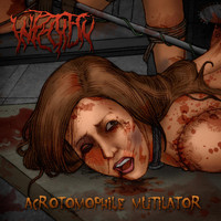 Infection - Acrotomophile Mutilator