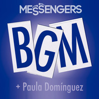 Messengers - B G M + Paula Domínguez