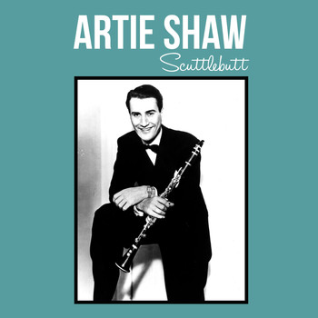 Artie Shaw - Scuttlebutt