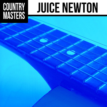 Juice Newton - Country Masters: Juice Newton