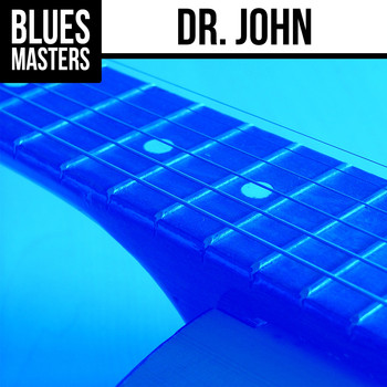 Dr. John - Blues Masters: Dr. John