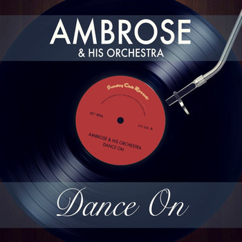 Ambrose & His Orchestra - Dance On