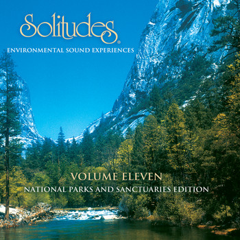 Dan Gibson's Solitudes - Solitudes, Vol. 11: National Parks and Sanctuaries Edition