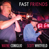 Wayne Coniglio & Scott Whitfield - Fast Friends