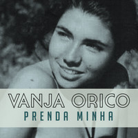 Vanja Orico - Prenda Minha
