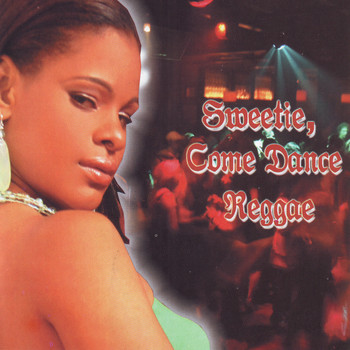 Various Artists - Sweetie Come Dance Reggae