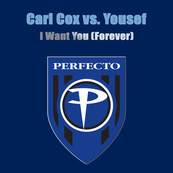 Carl Cox - I Want You (Forever)