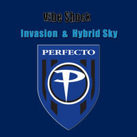 Vibe Shock - Invasion & Hybrid Sky