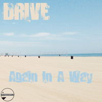 DRIVE - Again In A Way