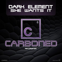 Dark Element - She Wants It