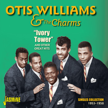 Otis Williams And The Charms - Ivory Tower and Other Great Hits - Singles Collection 1953 - 1958