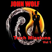 John Wolf - Tech Missions Vol 1