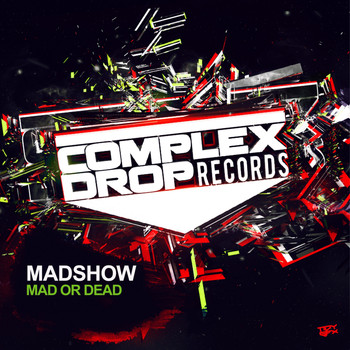 MadShow - Mad Or Dead