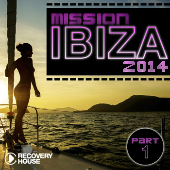 Various Artists - Mission Ibiza 2014, Pt. 1