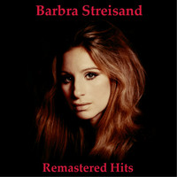 Barbra Streisand - Remastered Hits