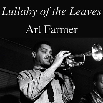 Art Farmer - Lullaby of the Leaves