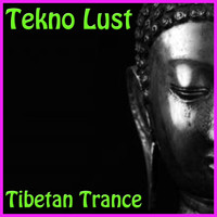 Tibetan Trance - Tekno Lust
