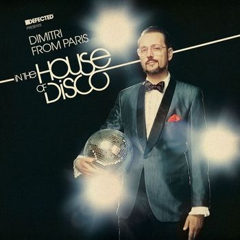 Various Artists - Defected Presents Dimitri From Paris In The House of Disco