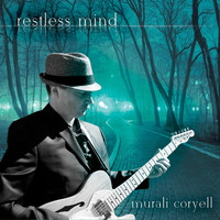 Murali Coryell - Restless Mind