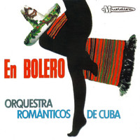 Orquesta Románticos De Cuba - Boleros Romanticos